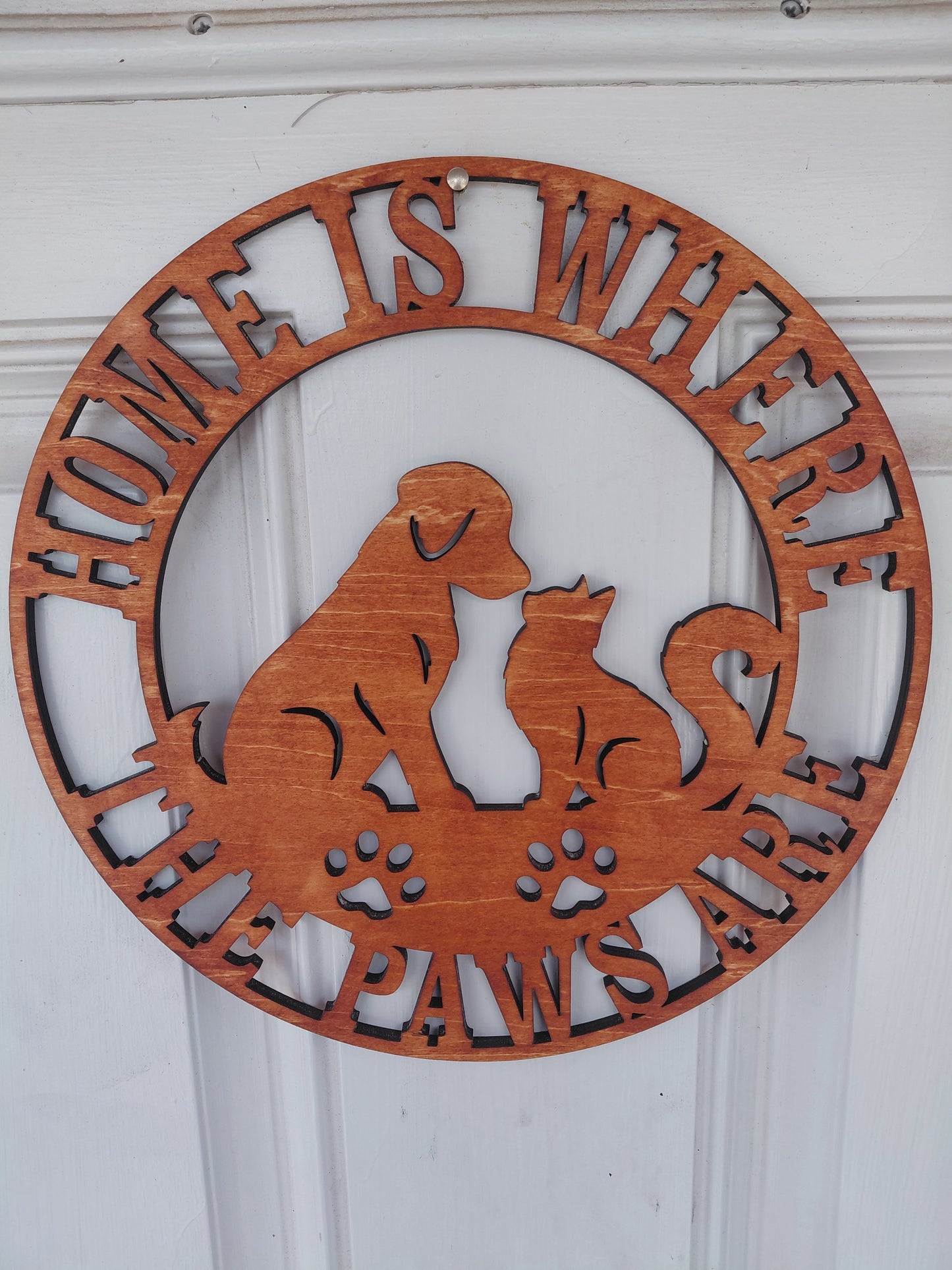 Home is Where the Paws Are-Door Hanger- Wall Art- Laser Cut 11 1/2" x 11 1/2"